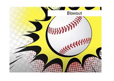 The meaning of the term Blowout in sports is explained.  Home run in baseball illustrated.