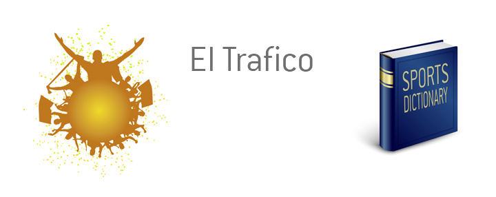 The meaning of the soccer term El Trafico explained.  Kings Sports Dictionary.  Illustrated.