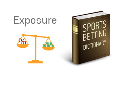 The definition and meaning of the term Exposure when it comes to sports books and wagering in general.