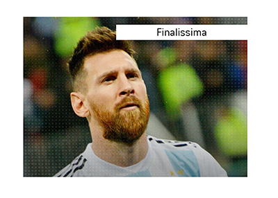 The meaning of the term Finalissima is explained when it comes to the sport of football.  In photo:  Lionel Messi (the bearded version) of Argentina.