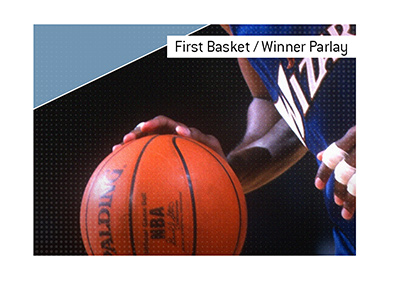 What is the meaning of the betting term First Basket / Winner Parlay?  The King explains.  In photo:  Washington Wizards player holding the ball.  Bet on it!