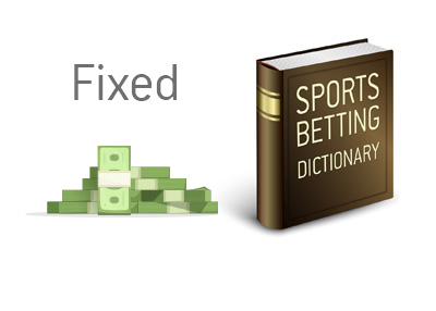 Definition of fixed when it comes to sports and sportsbetting.  What is the meaning.  How often does it  happen?