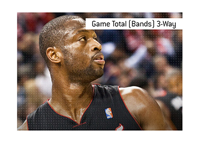 In photo: Dwayne Wade.  The King explains the meaning of the betting term Game Total Bands 3-way.  What is it?
