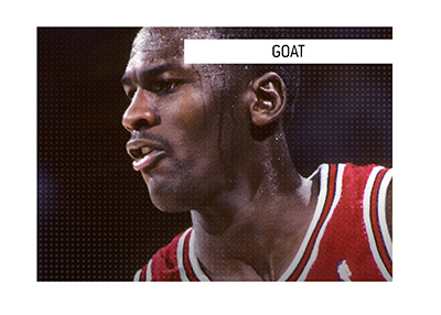 In photo: Michael Jordan is the definition of GOAT - The Greatest Of All Time (basketball player).