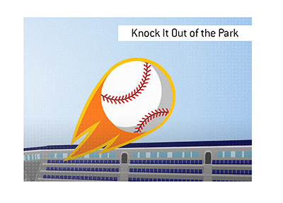 Knock It Out of the Park Definition - What Does Knock It Out of the Park  Mean?