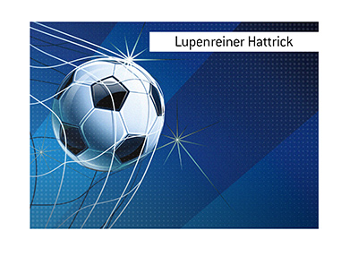 The meaning of the soccer / football term Lupenreiner Hattrick is explained.  Illustration.