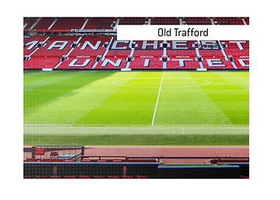 The famous stadium Old Trafford - Dictionary entry.  What is so special about it?