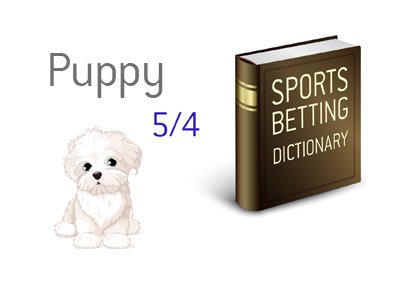 The definition and meaning of the term puppy when it comes to betting on sports.  Wagering speak.