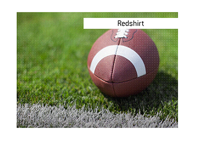 The meaning of the term Redshirt when it comes to freshmen in college football is explained.  