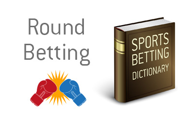 Definition of the sports wagering term Round Betting.  What is the meaning?   Example?