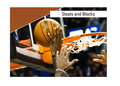 Steals and Blocks definition.  The meaning of the term is explained when it comes to betting on the game of basketball.