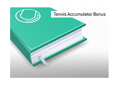 The meaning of Tennis Accumulator Bonus when it comes to online sports betting.  What is it?  The King explains.