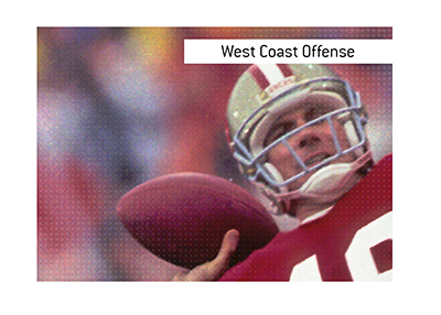 What is the West Coast Offense when it comes to American football.  How is it done?  The King explains.  In photo:  Joe Montana, playing for the San Francisco 49ers.  About to send the ball away.